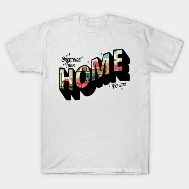 Greetings from HOME T-Shirt by kookylove